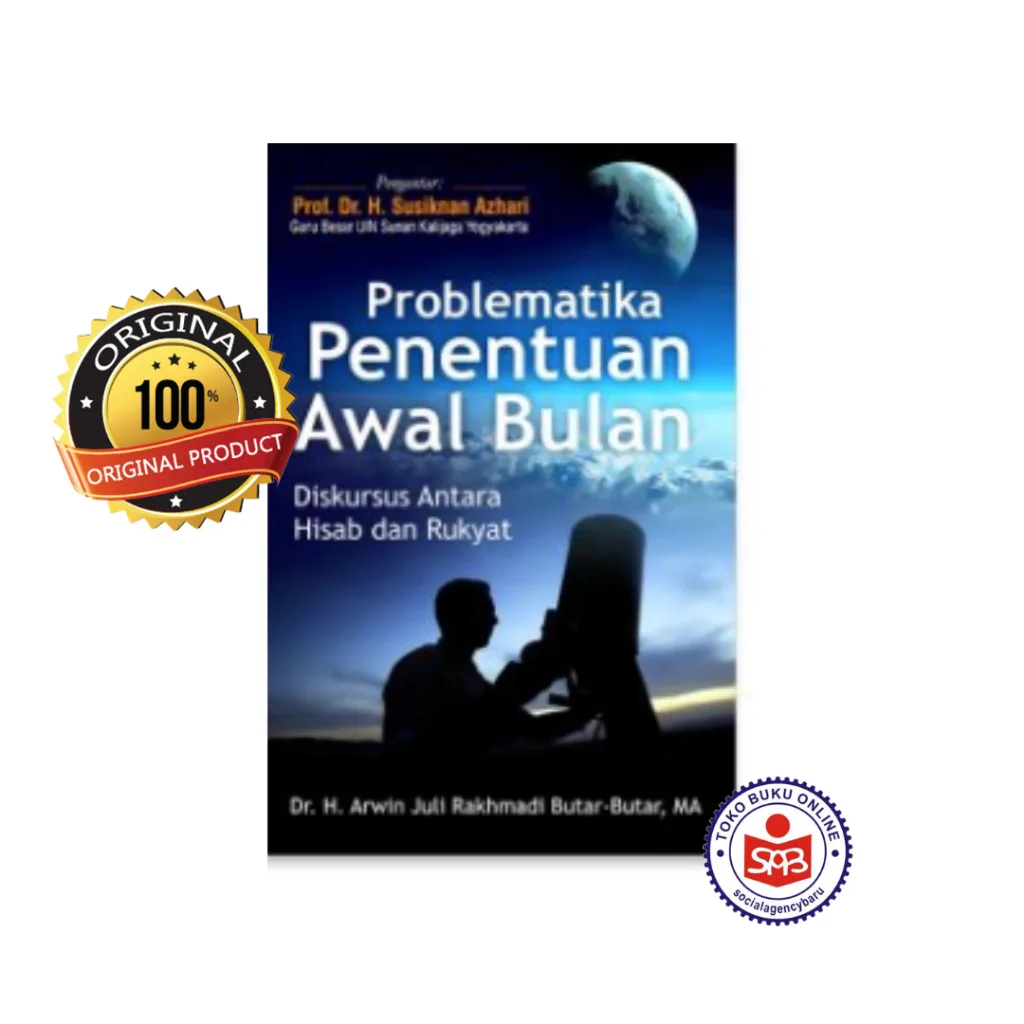 Problematika Penentuan Awal Bulan - Arwin Juli Rakhmadi Butar Butar