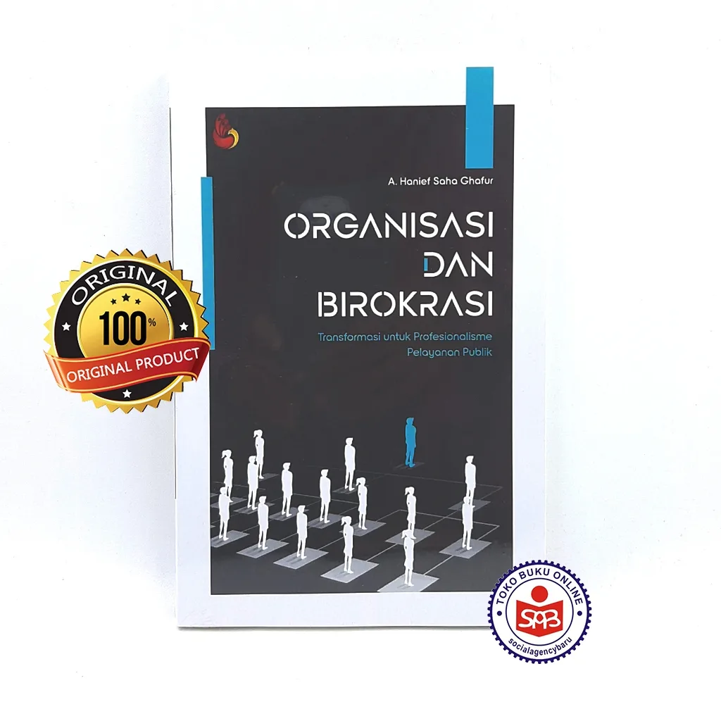 Organisasi dan Birokrasi - A. Hanief Saha Ghafur