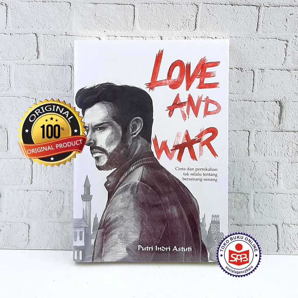 Love And War Cinta dan Pernikahan - Putri Indri Astuti