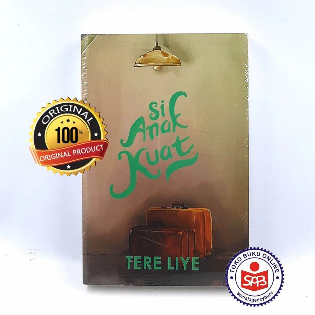 Si Anak Kuat - Tere Liye