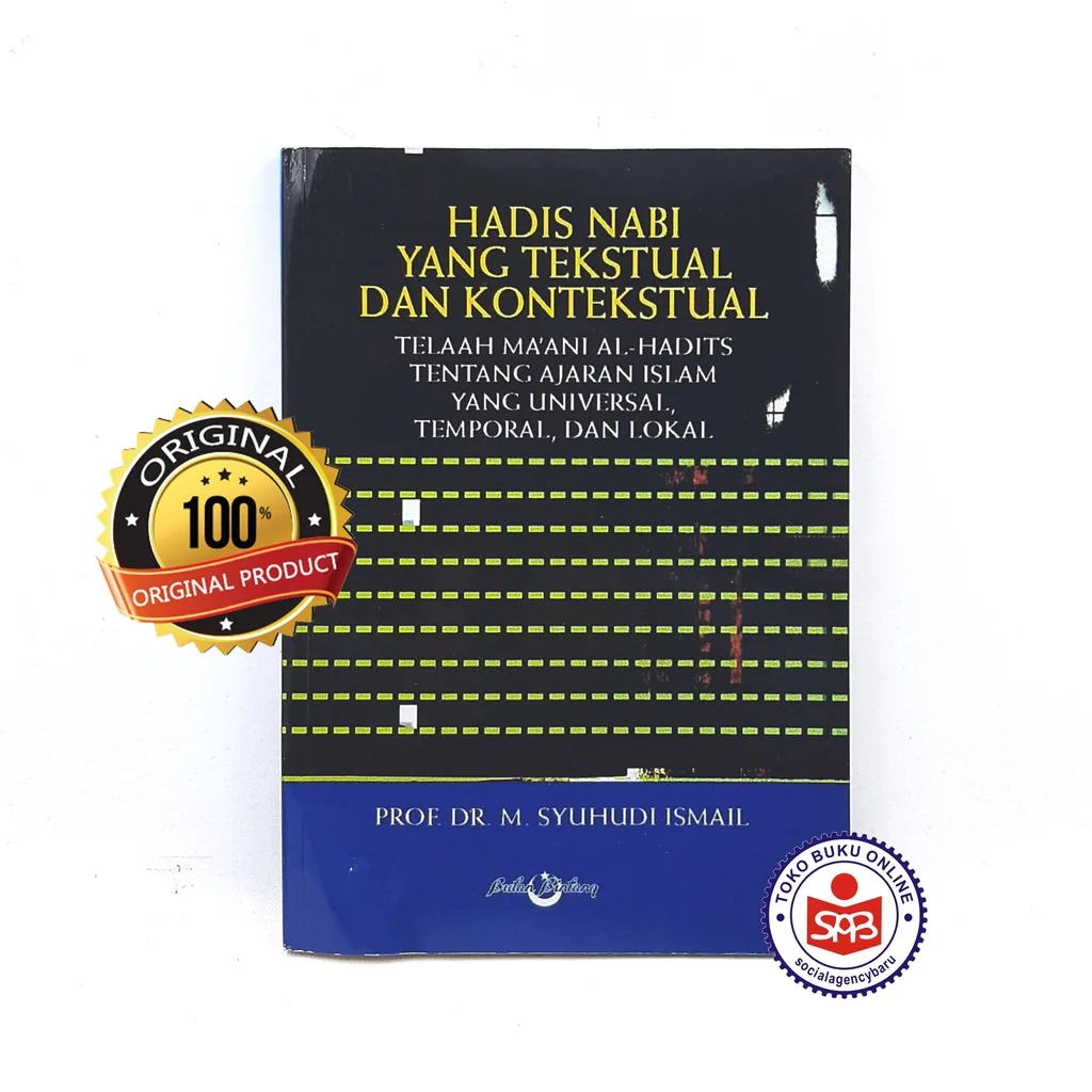 Hadis Nabi Tekstual Kontekstual M. Syuhudi Ismail