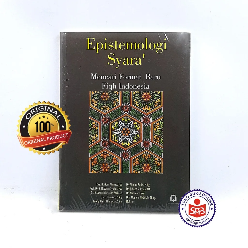 Epistemologi Syara Mencari Format Baru Fiqh Indonesia - Noor Ahmad