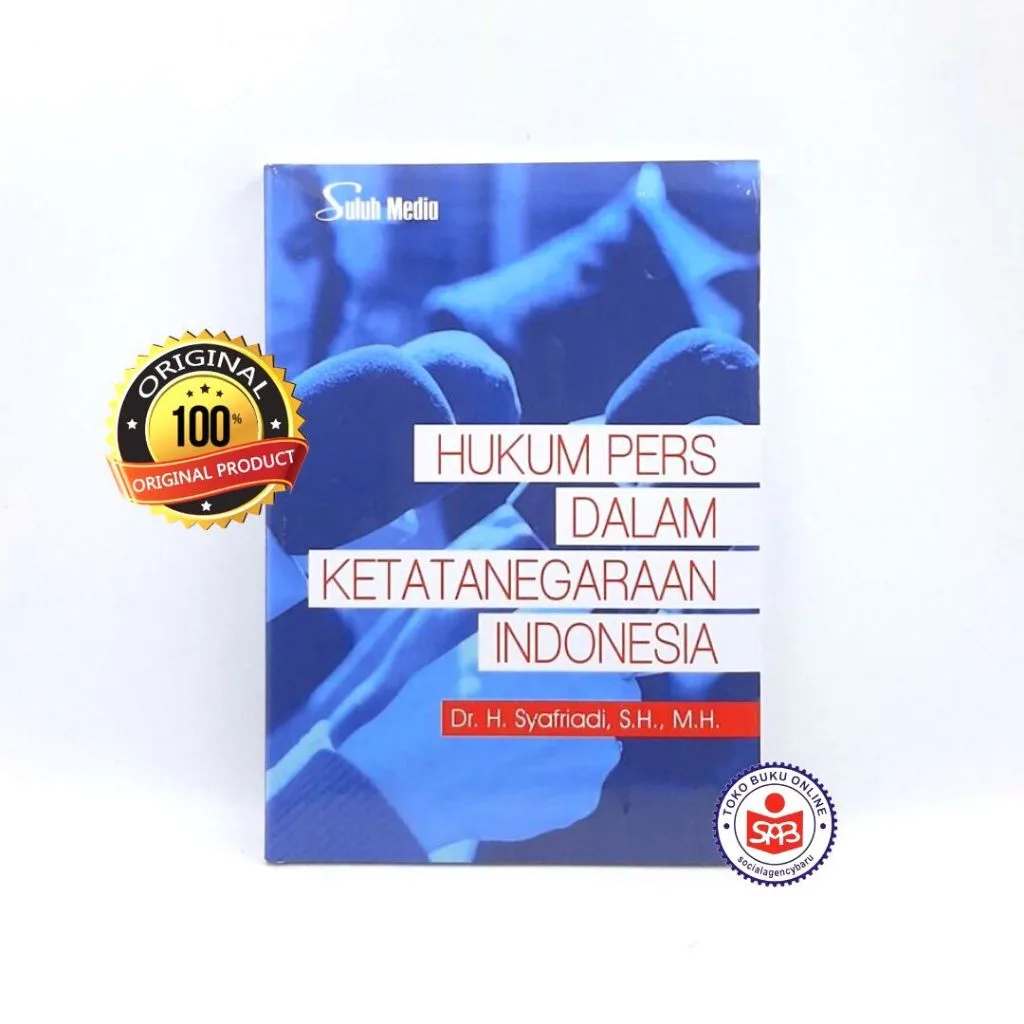 Hukum Pers Dalam Ketatanegaraan Indonesia - Syafriadi