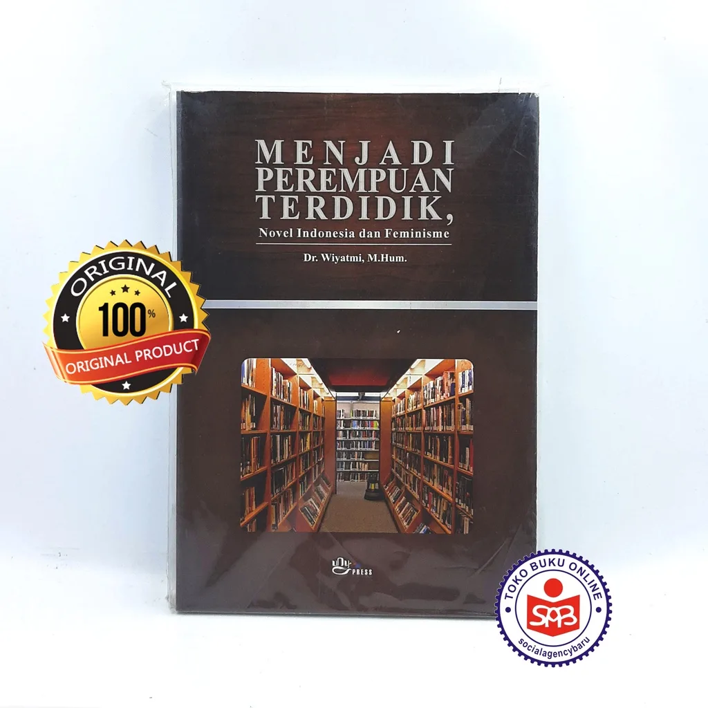 Menjadi Perempuan Terdidik Novel Indonesia dan Feminisme - Wiyatmi