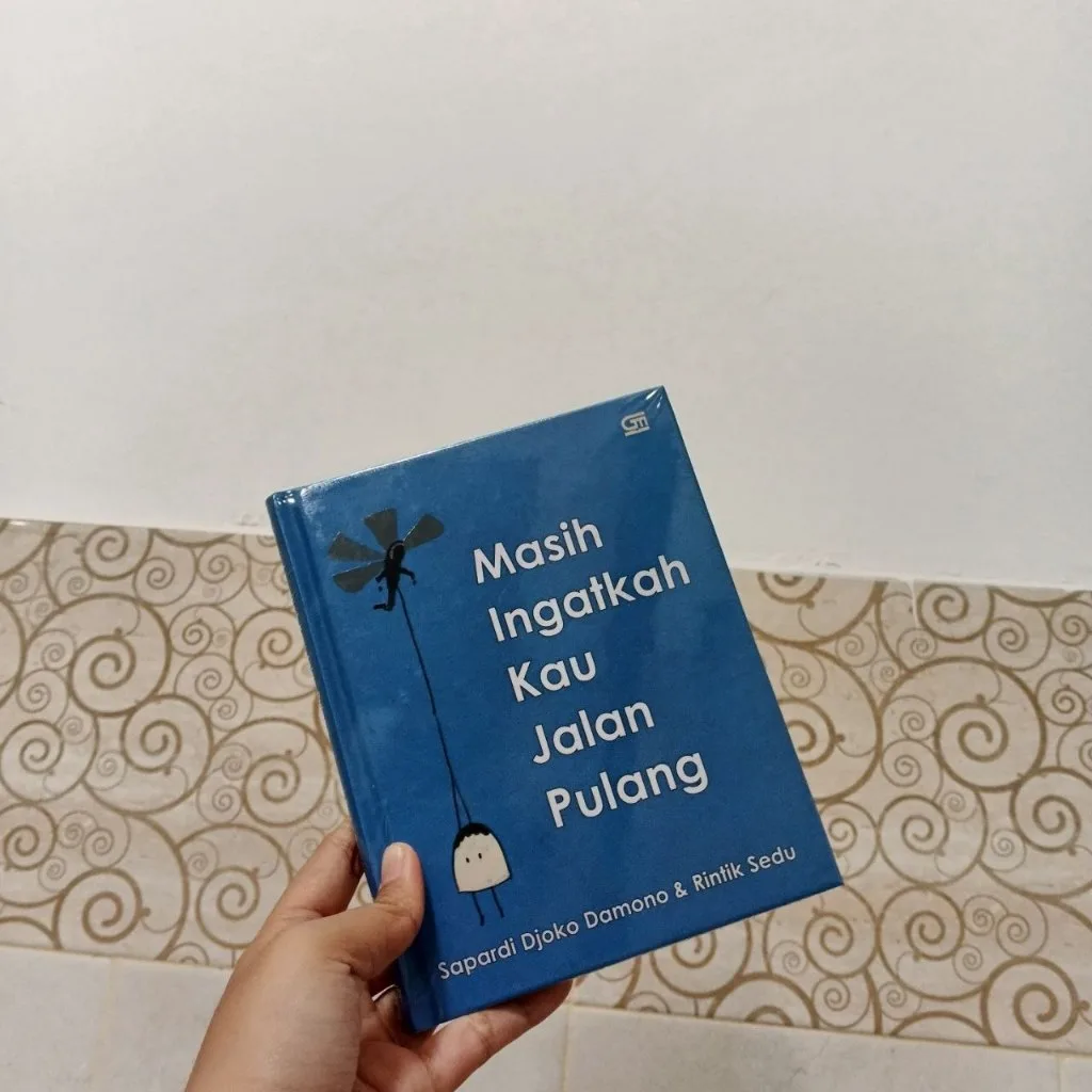 Masih Ingatkah Kau Jalan Pulang - Sapardi Djoko Damono dan Rintik Sedu