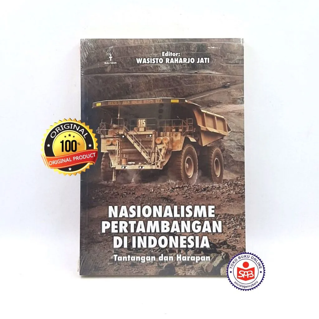 Nasionalisme Pertambangan di Indonesia Tantangan dan Harapan - Wasisto Raharjo Jati