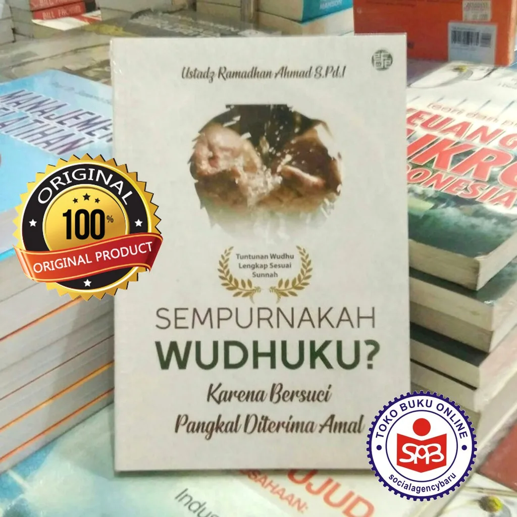 Sempurnakah Wudhuku - Ustadz Ramadhan Ahmad