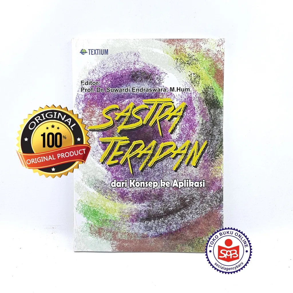 Sastra Terapan dari Konsep ke Aplikasi - Suwardi Endraswara