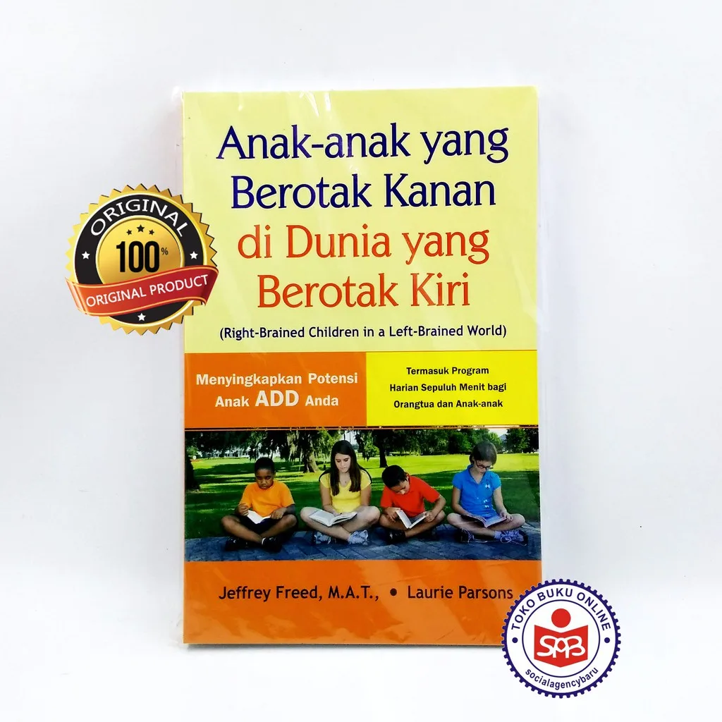 Anak-Anak yang Berotak Kanan di Dunia yang Berotak Kiri - Jeffrey Freed
