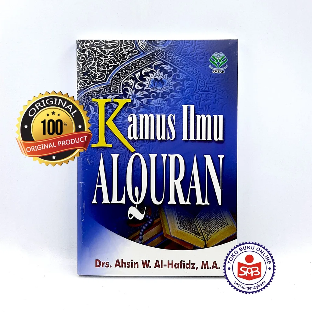 Kamus Ilmu Al Quran - Ahsin W. Al Hafidz