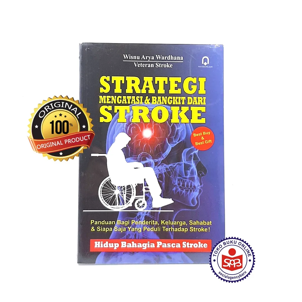 Strategi Mengatasi dan Bangkit Dari Stroke - Wisnu Arya Wardhana