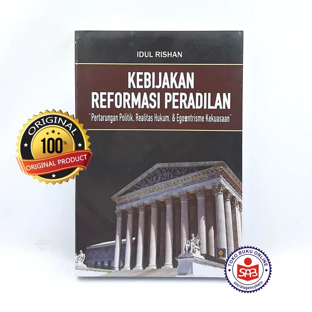 Kebijakan Reformasi Peradilan - Idul Rishan