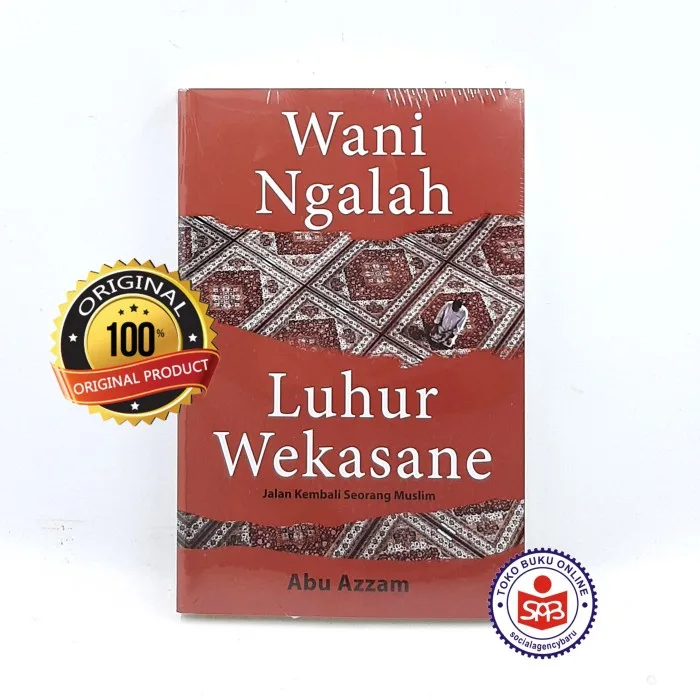 Wani Ngalah Luhur Wekasane - Abu Azzam