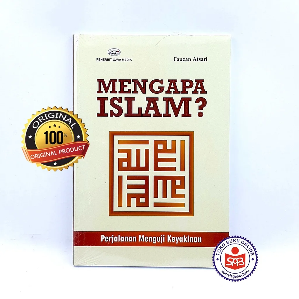 Mengapa Islam Perjalanan Menguji Keyakinan - Fauzan Atsari