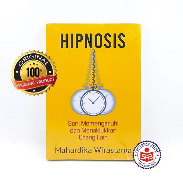 Hipnosis Seni Mempengaruhi Dan Menaklukkan Orang Lain - Mahardika Wirastama