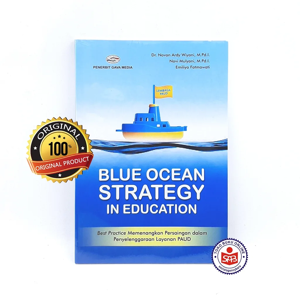 Blue Ocean Strategy In Education - Novan Ardy Wiyani