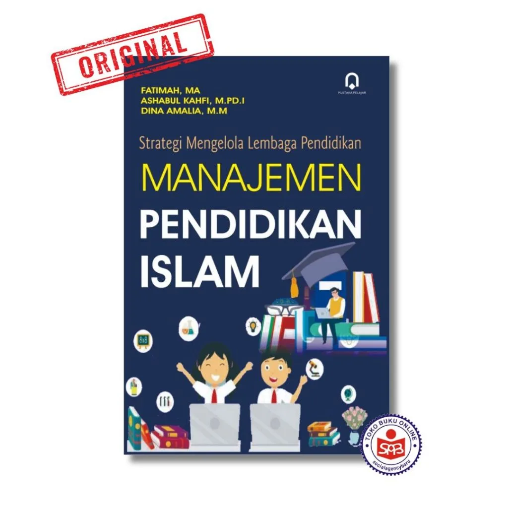 Strategi Mengelola Lembaga Pendidikan Manajemen Pendidikan Islam - Fatimah