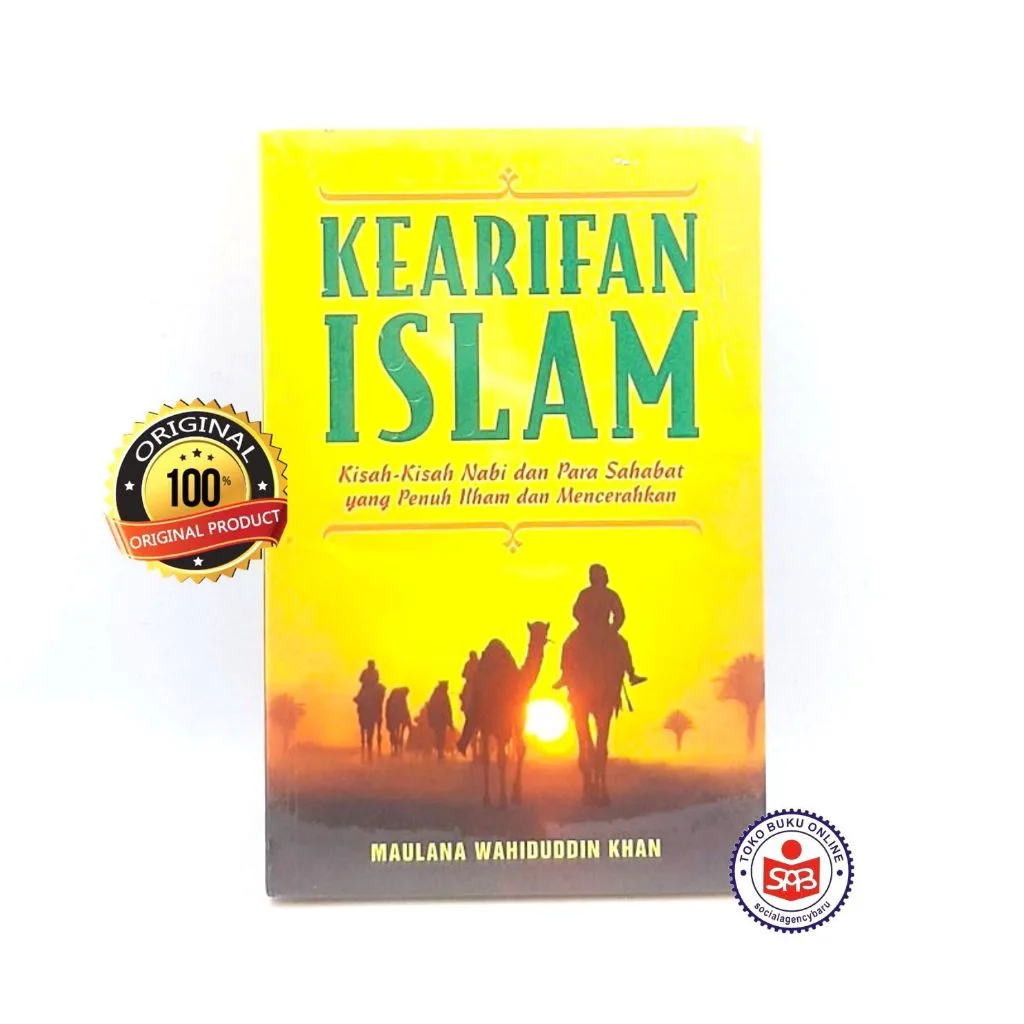 Kearifan Islam - Maulana Wahiduddin Khan