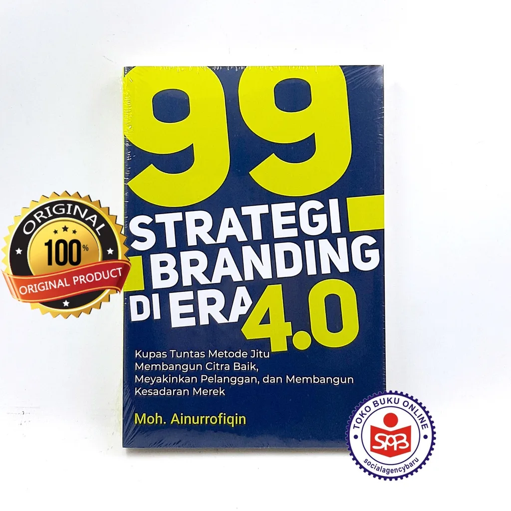 99 Strategi Branding Di Era 4.0 - Moh Ainurrofiqin