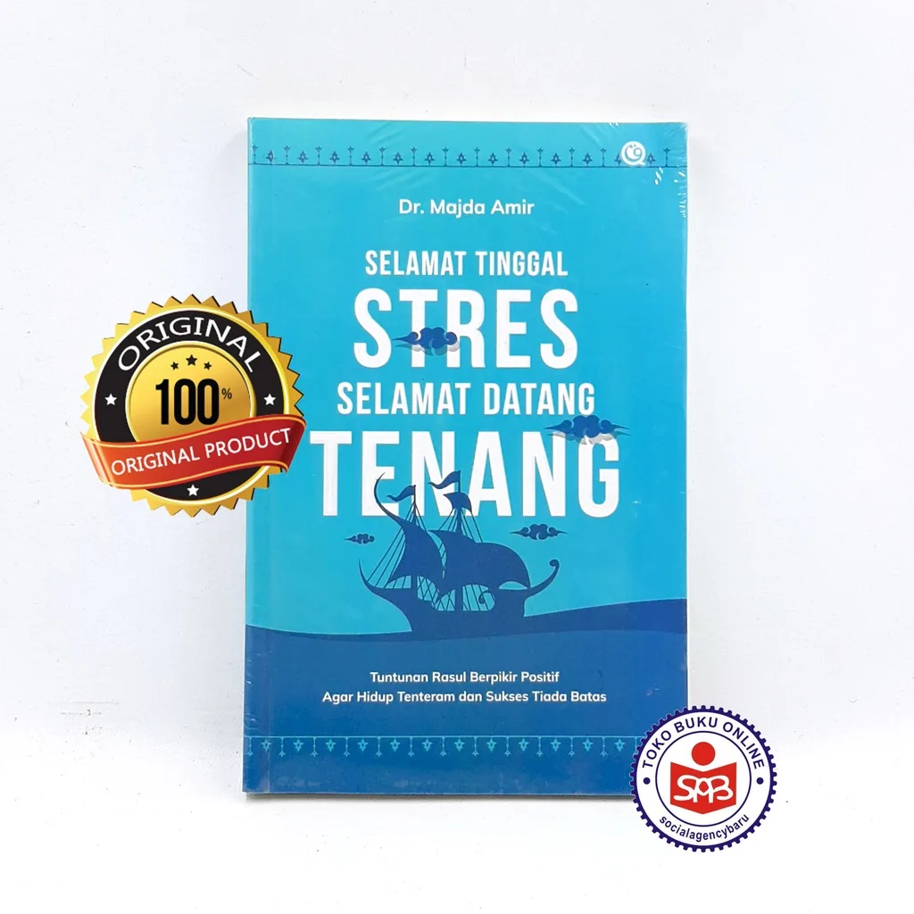 Selamat Tinggal Stres Selamat Datang Tenang - Majda Amir