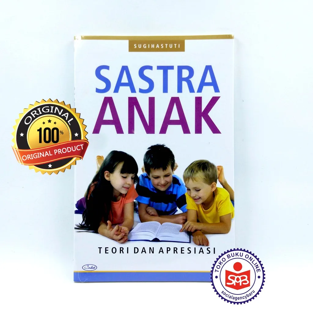 Sastra Anak Teori Dan Apresiasi - Sugihastuti