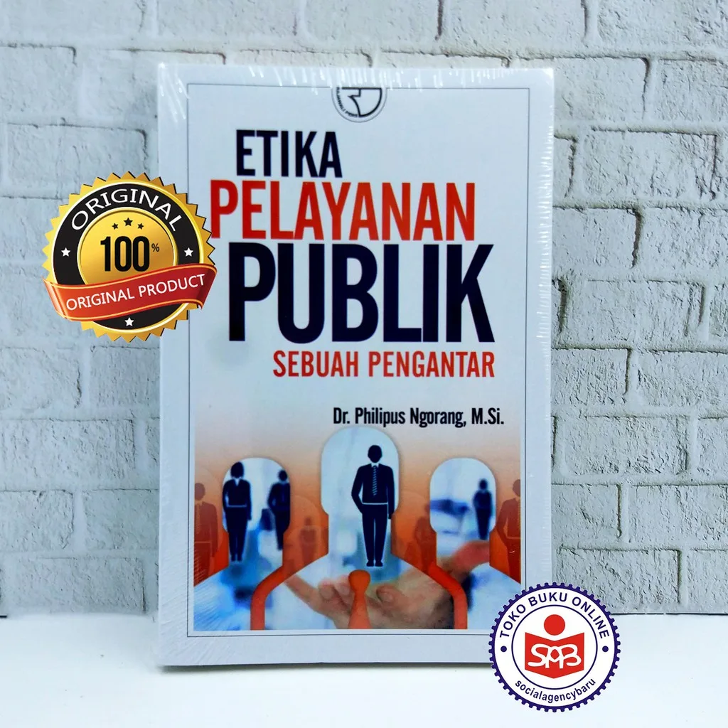 Etika Pelayanan Publik Sebuah Pengantar - Philipus Ngorang