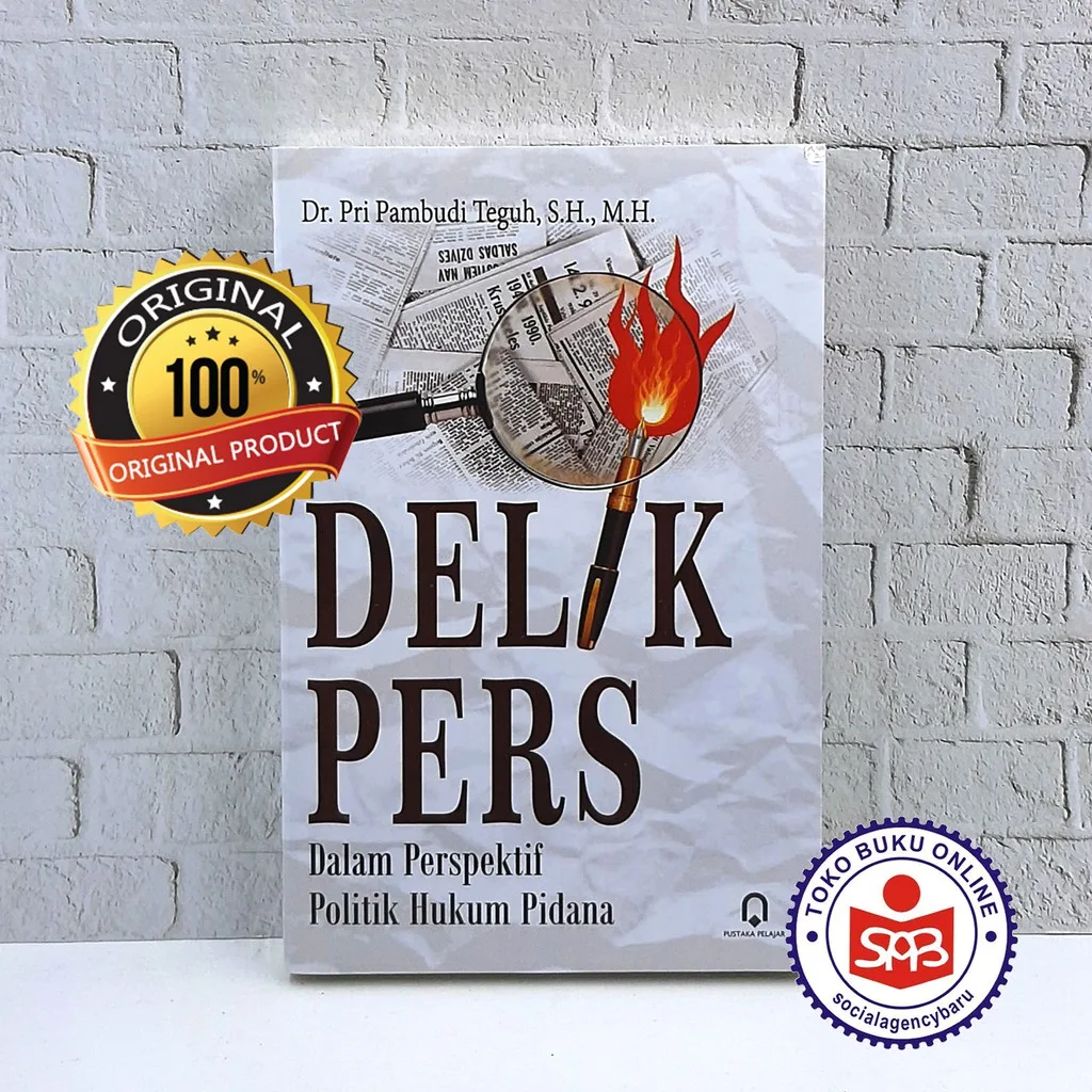 DELIK PERS Dalam Perspektif Politik Hukum Pidana - Pri Pambudi Teguh