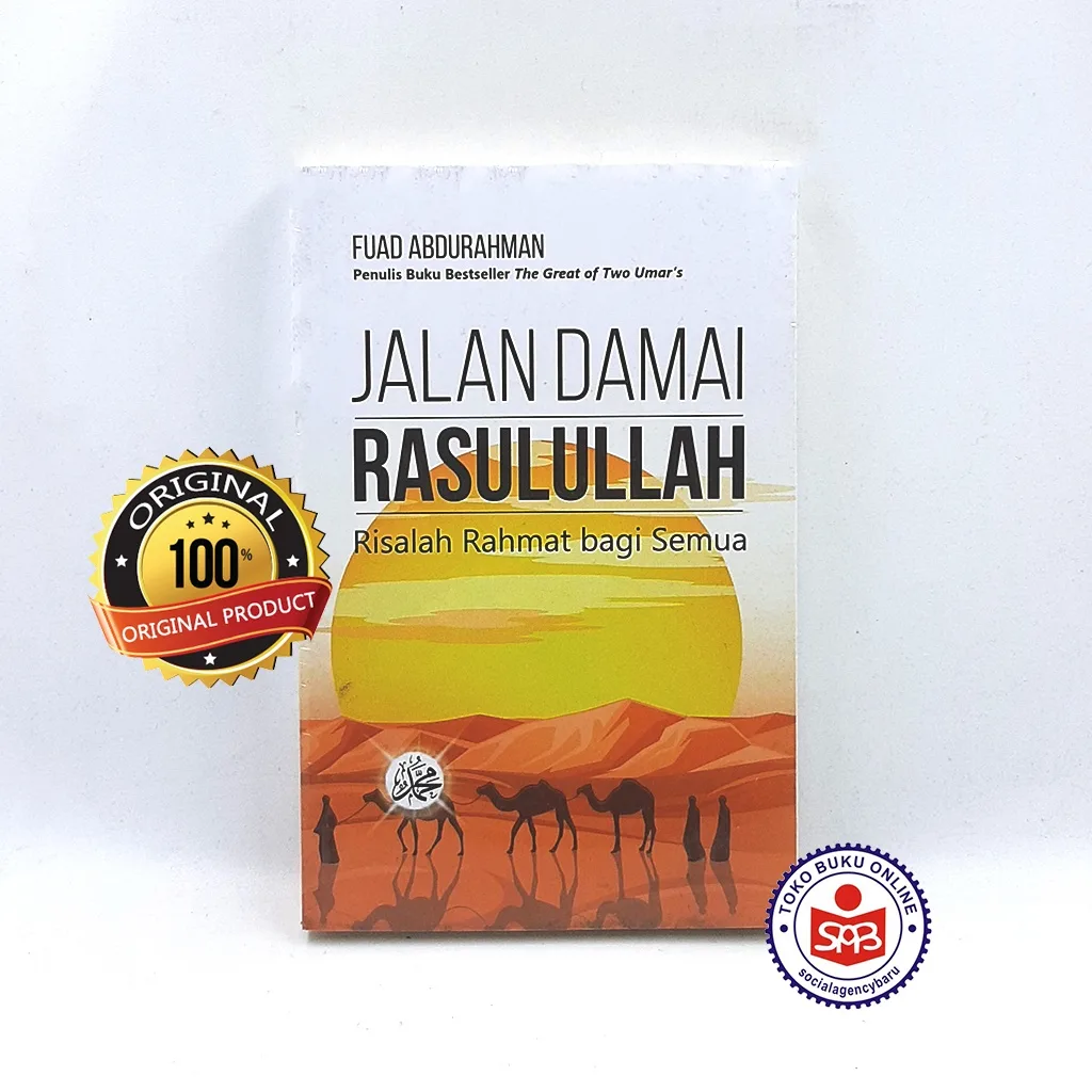 Jalan Damai Rasulullah Risalah Rahmat Bagi Semua - Fuad Abdurrahman