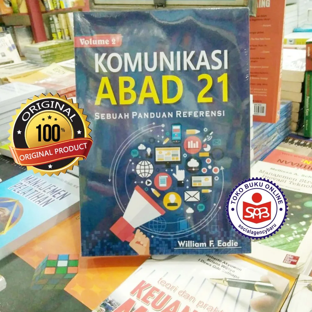 Komunikasi Abad 21 Volume 2 - William F Eadie