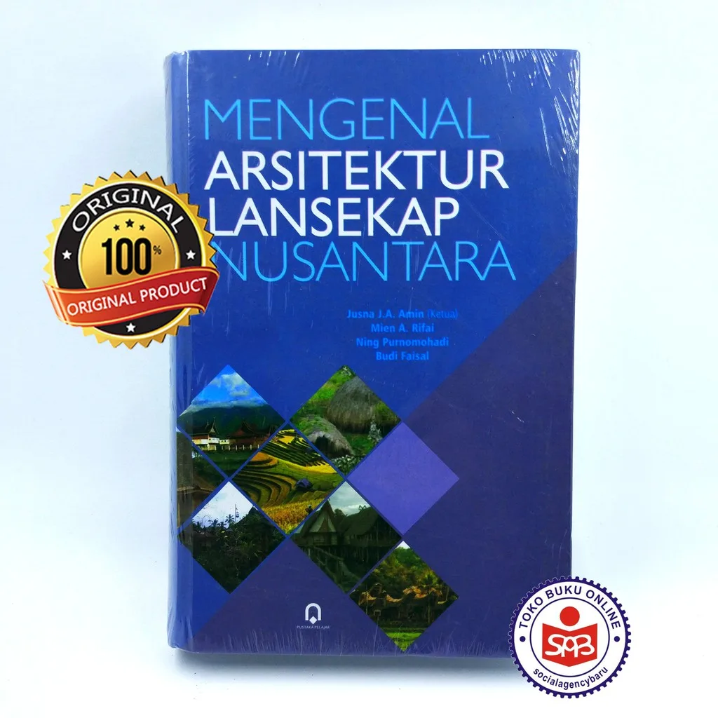 Mengenal Arsitektur Lansekap Nusantara - Jusna J A Amin