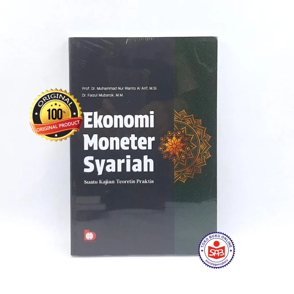 Ekonomi Moneter Syariah Suatu Kajian Teoretis Praktis - Muhammad Nur Rianto Al Arif