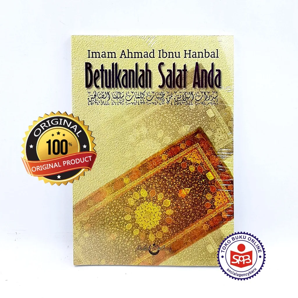 Betulkanlah Salat Anda - Imam Ahmad Ibnu Hanbal