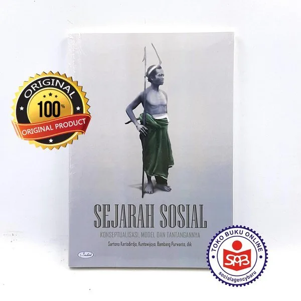 Sejarah Sosial Konseptualisasi Model dan Tantangannya - Sartono Kartodirdjo