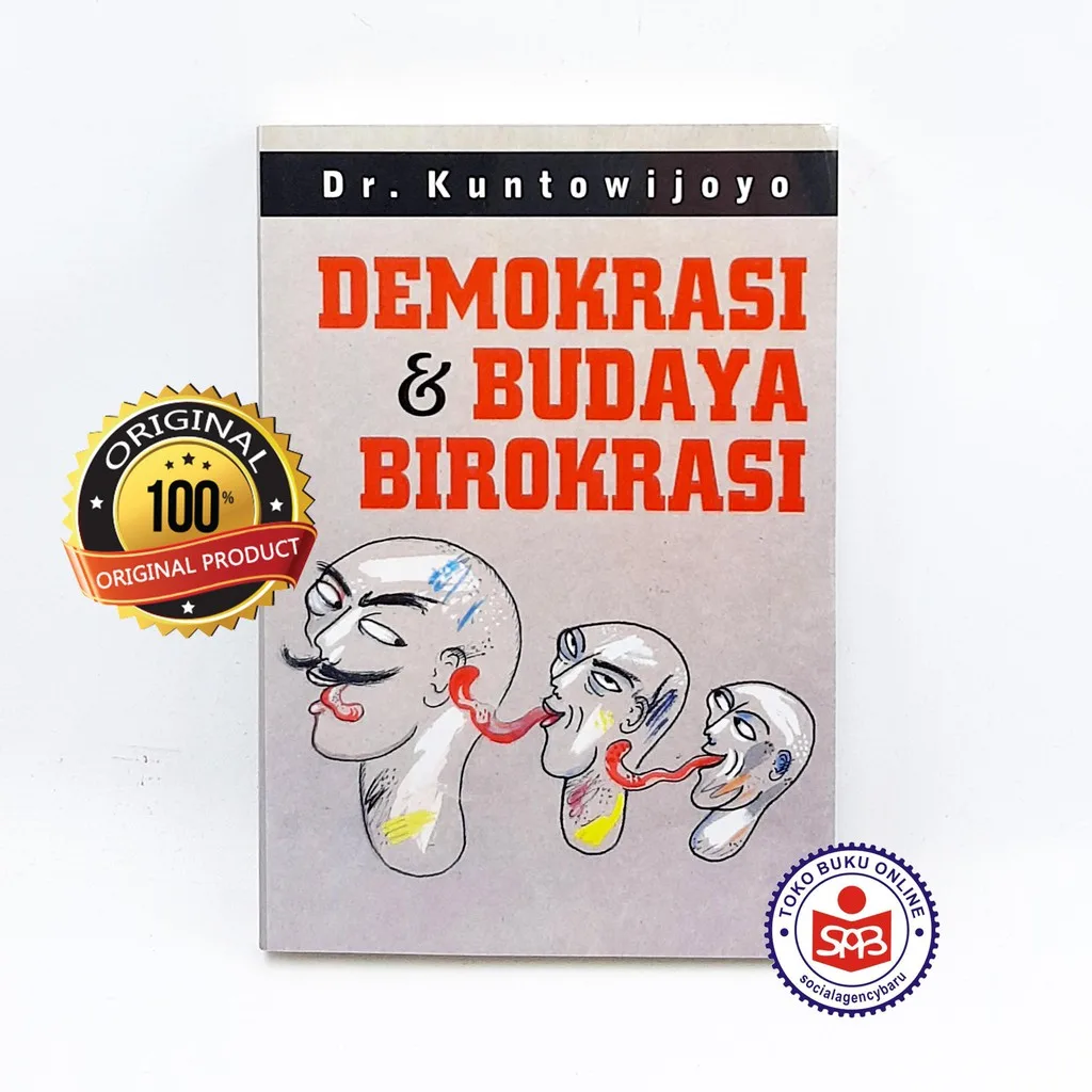 Demokrasi Dan Budaya Birokrasi - Kuntowijoyo