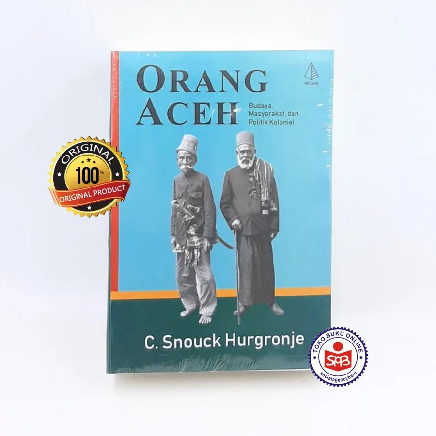 Orang Aceh - C. Snouck Hurgronje