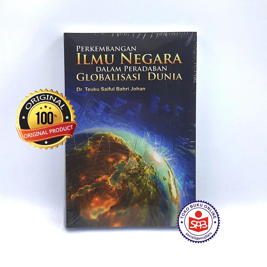 Perkembangan Ilmu Negara dalam Peradaban Globalisasi Dunia - Teuku Saiful Bahri Johan