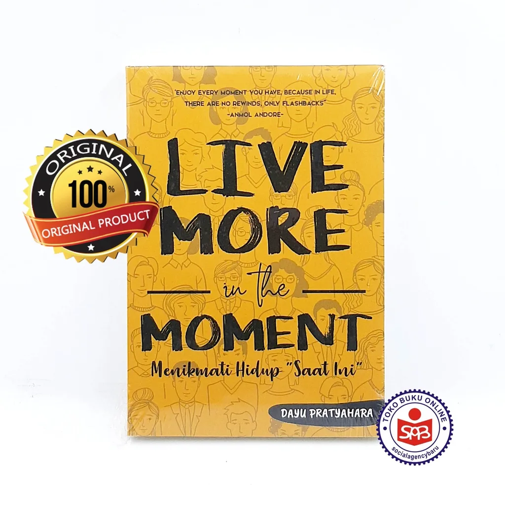 Live More In The Moment Menikmati Hidup Saat Ini - Dayu Pratyahara