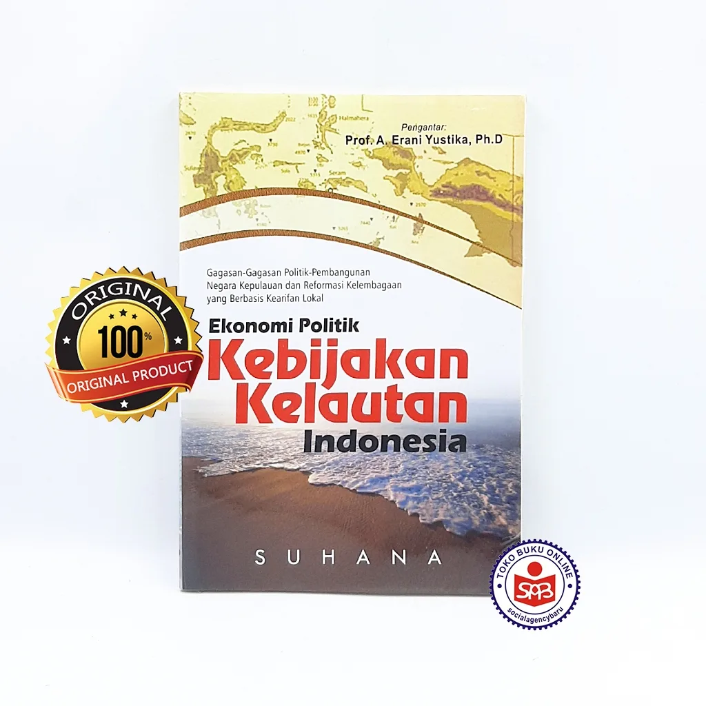 Ekonomi Politik Kebijakan Kelautan Indonesia - Suhana