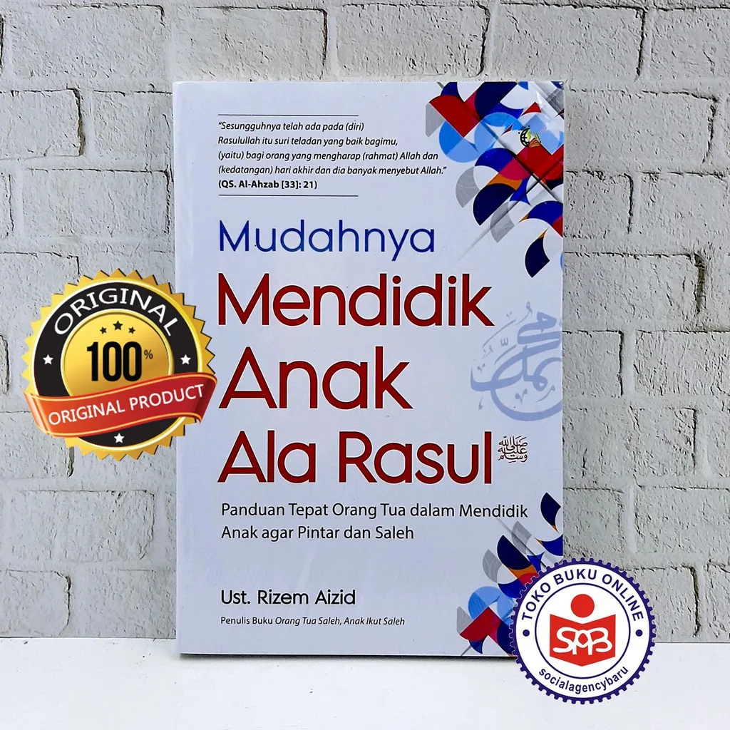 Mudahnya Mendidik Anak Ala Rasul - Rizem Aizid
