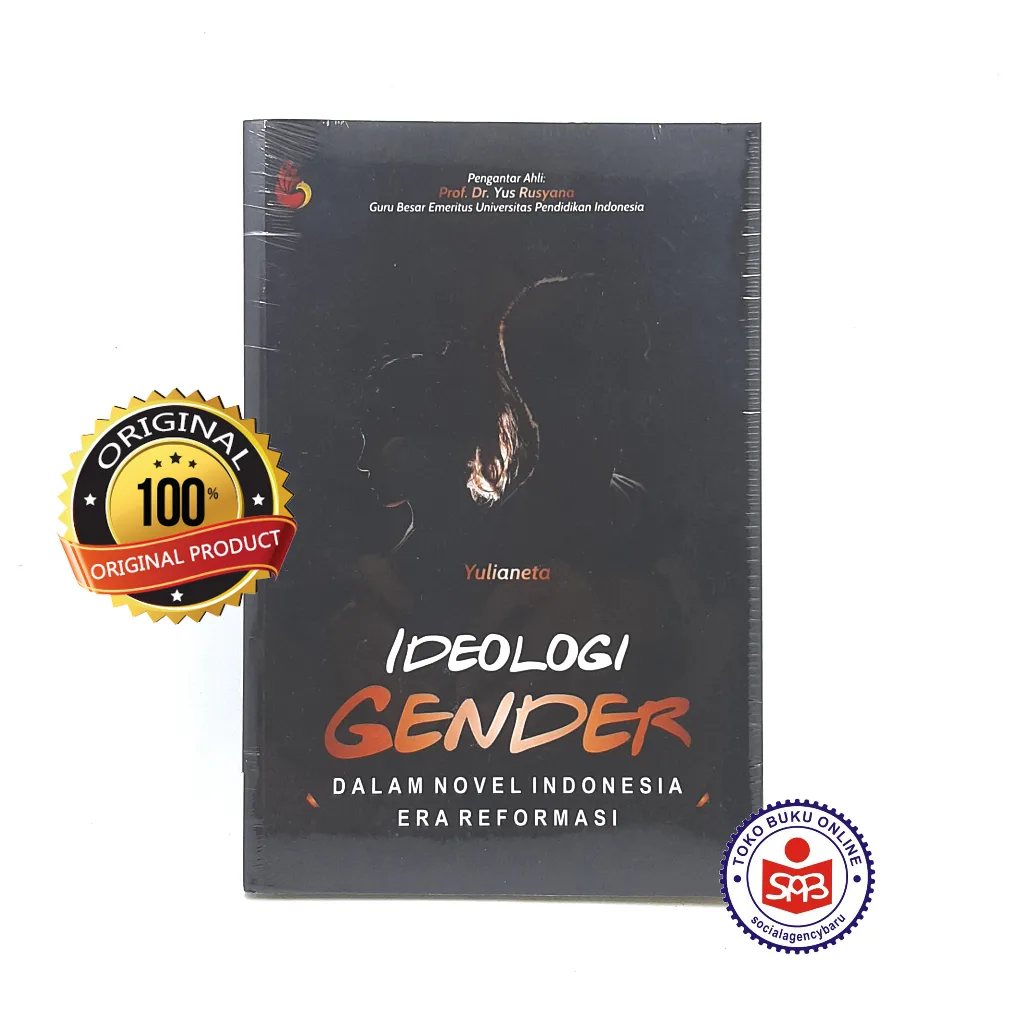 Ideologi Gender Dalam Novel Indonesia Era Reformasi - Yulianeta