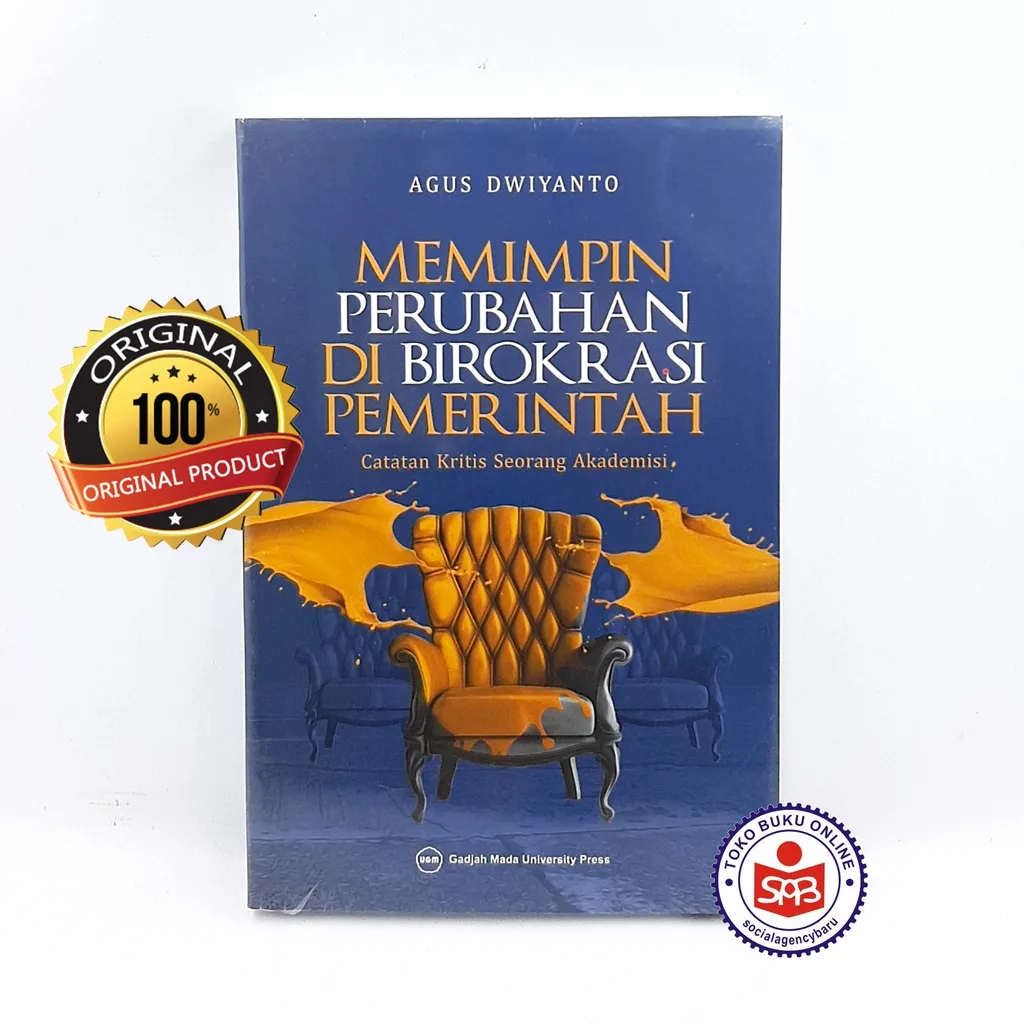 Memimpin Perubahan di Birokrasi Pemerintah - Agus Dwiyanto