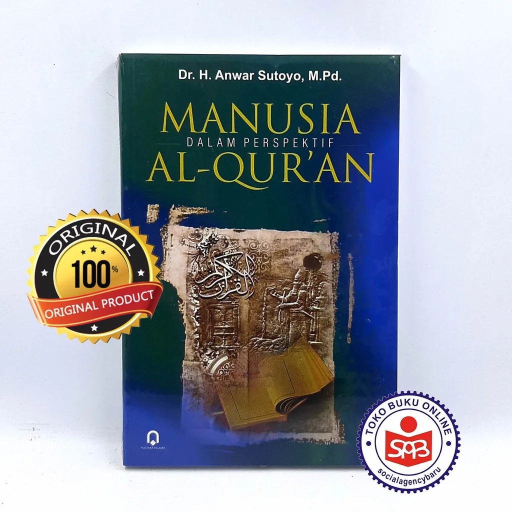 Manusia Dalam Perspektif Al Quran - Anwar Sutoyo