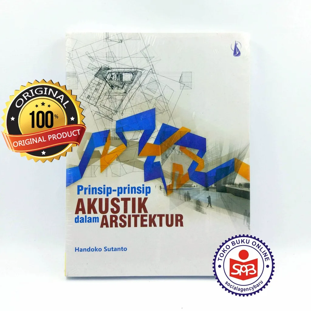 Prinsip-prinsip Akustik Dalam Arsitektur - Handoko Sutanto
