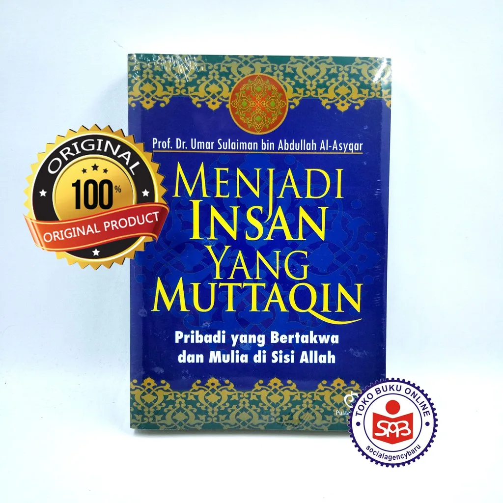Menjadi Insan Yang Muttaqin - Umar Sulaiman Bin Abdullah Al Asyqar