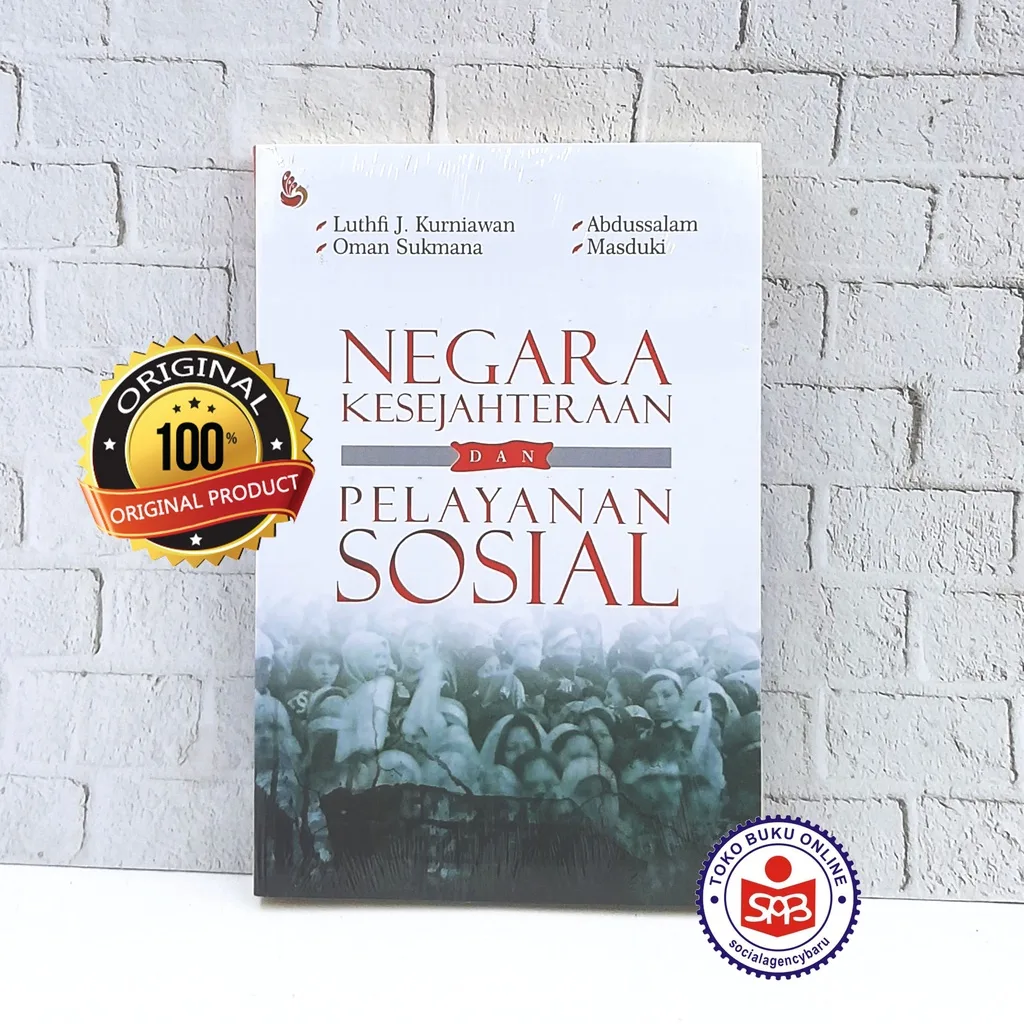 Negara Kesejahteraan dan Pelayanan Sosial - Luthfi J. Kurniawan