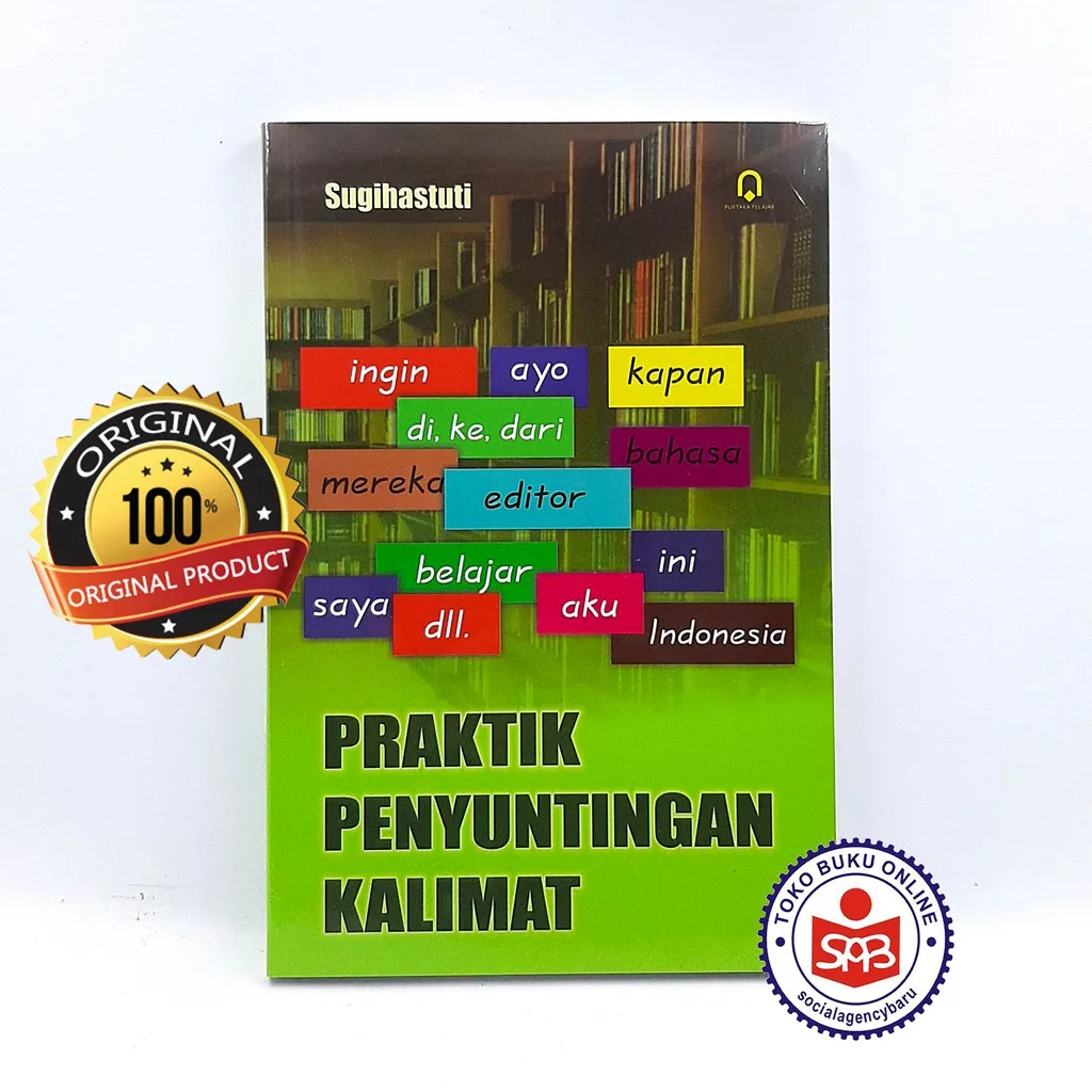 Praktik Penyuntingan Kalimat - Sugihastuti