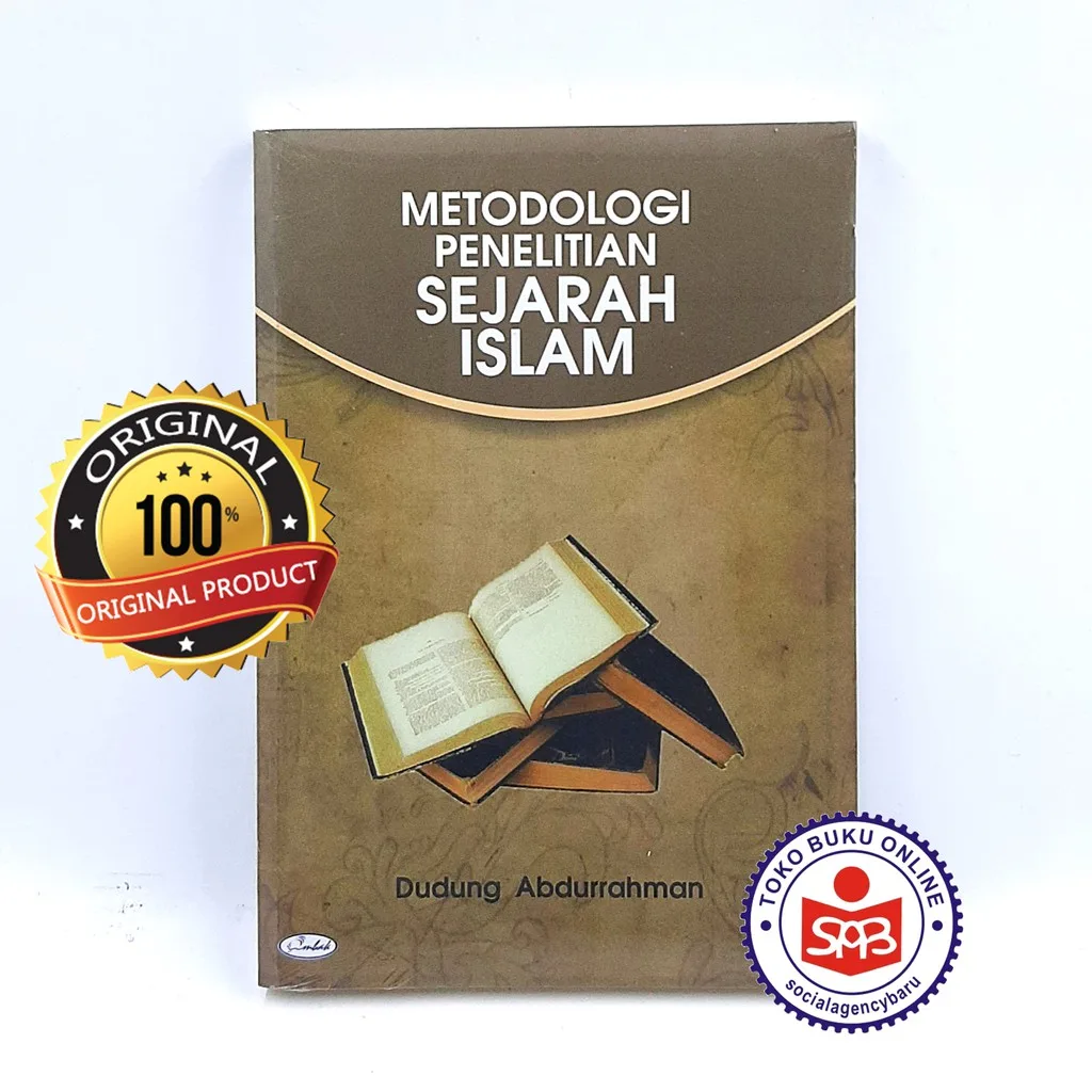 Metodologi Penelitian Sejarah Islam - Dudung Abdurrahman