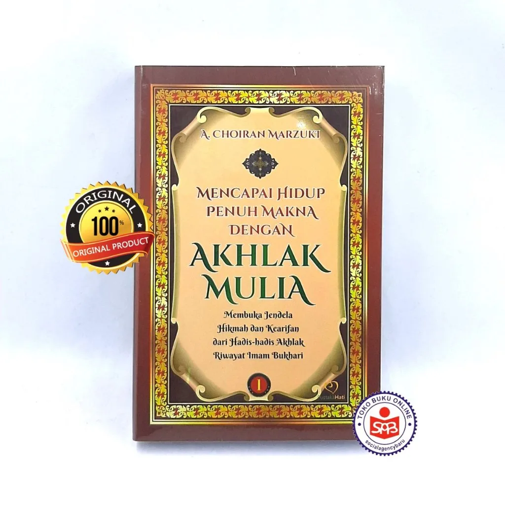 Mencapai Hidup Penuh Makna Dengan Akhlak Mulia JILID 1 - A. Choiran Marzuki