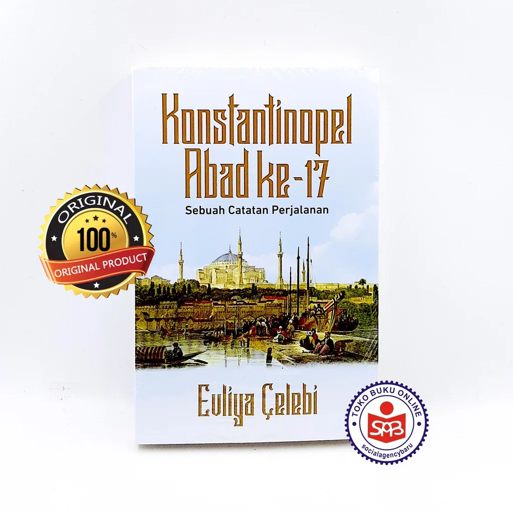 Konstantinopel Abad Ke 17 Sebuah Catatan Perjalanan - Euliya Celebi