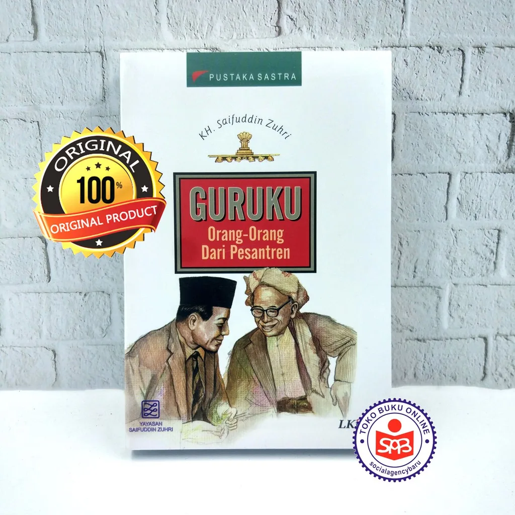 Guruku Orang Orang Dari Pesantren - Safuddin Zuhri